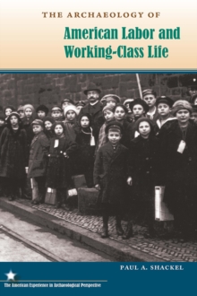 Archaeology of American Labor and Working-Class Life