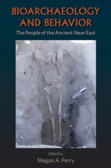 Bioarchaeology and Behavior
