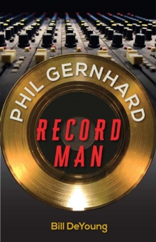 Phil Gernhard, Record Man