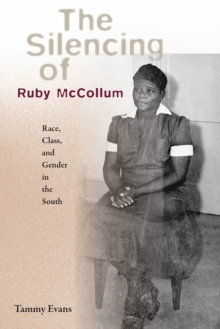 Image for The silencing of Ruby McCollum: race, class, and gender in the South