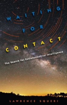 Image for Waiting for contact  : the search for extraterrestrial intelligence