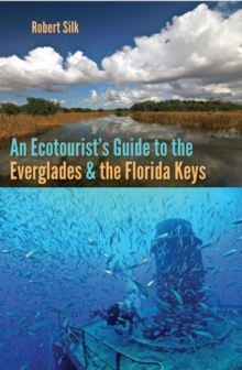 Ecotourist's Guide to the Everglades and the Florida Keys