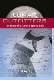 Image for Lunar Outfitters: Making the Apollo Space Suit