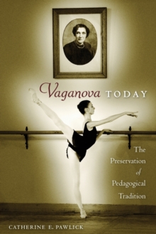 Image for Vaganova Today : The Preservation of Pedagogical Tradition