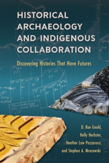 Image for Historical Archaeology and Indigenous Collaboration