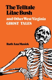 Telltale Lilac Bush and Other West Virginia Ghost Tales