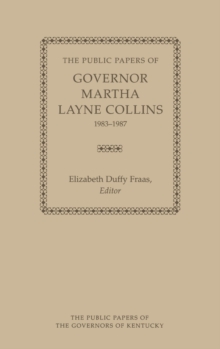 Image for The Public Papers of Governor Martha Layne Collins, 1983-1987