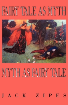 Image for Fairy Tale as Myth/Myth as Fairy Tale
