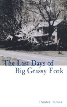 Last Days of Big Grassy Fork