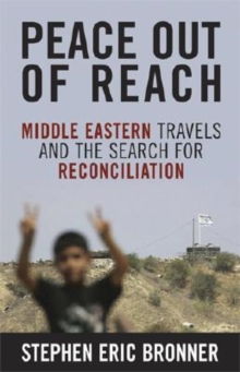 Image for Peace out of reach  : Middle Eastern travels and the search for reconciliation