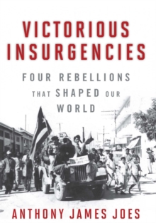 Image for Victorious insurgencies: four rebellions that shaped our world