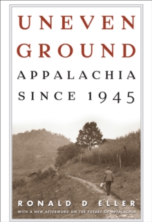 Image for Uneven Ground: Appalachia since 1945