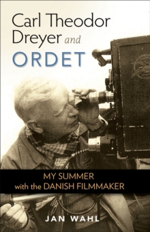 Image for Carl Theodor Dreyer and Ordet: my summer with the Danish filmmaker