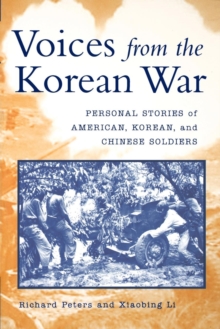 Image for Voices from the Korean war: personal stories of American, Korean and Chinese soldiers
