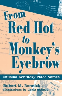 Image for From Red Hot to Monkey's Eyebrow: unusual Kentucky place names
