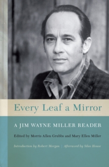 Image for Every leaf a mirror: a Jim Wayne Miller reader