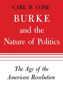 Burke and the Nature of Politics