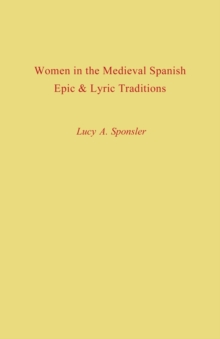 Image for Women in the Medieval Spanish Epic and Lyric Traditions