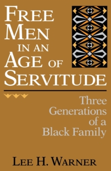 Free Men in an Age of Servitude