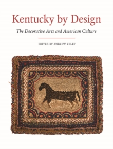 Image for Kentucky by design: the decorative arts and American culture