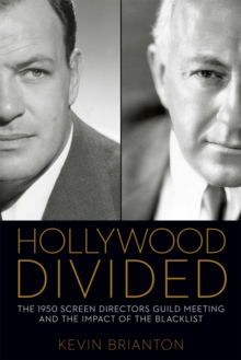 Image for Hollywood divided: the 1950 Screen Directors Guild meeting and the impact of the blacklist