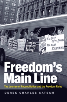Image for Freedom's Main Line: The Journey of Reconciliation and the Freedom Rides