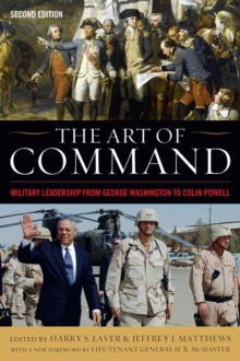 Image for The art of command: military leadership from George Washington to Colin Powell