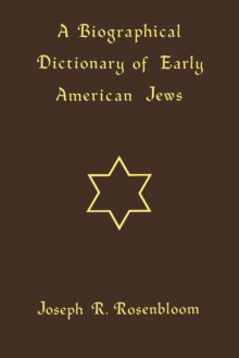 Image for A Biographical Dictionary of Early American Jews