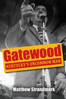 Image for Gatewood  : Kentucky's uncommon man