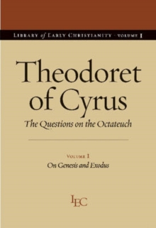 Theodoret of Cyrus v. 1; On Genesis and Exodus