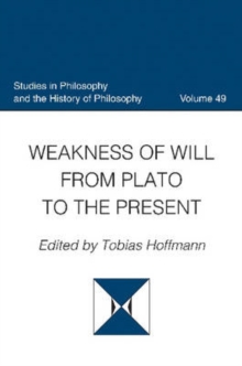 Weakness of Will from Plato to the Present
