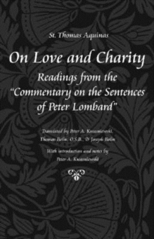 Image for On love and charity  : readings from the commentary on the sentences of Peter Lombard