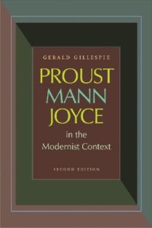 Proust, Mann, Joyce in the Modernist Context
