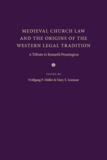 Medieval Church Law and the Origins of the Western Legal Tradition