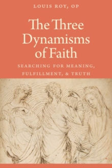 Three Dynamisms of Faith