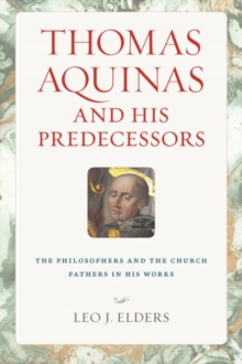 Thomas Aquinas and His Predecessors