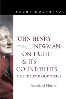 Image for John Henry Newman on Truth and Its Counterfeits