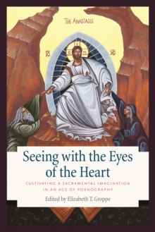 Seeing with the Eyes of the Heart