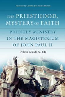 Image for The priesthood, mystery of faith  : priestly ministry in the Magisterium of John Paul II