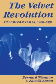 Image for The Velvet Revolution : Czechoslovakia, 1988-1991