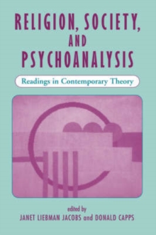 Image for Religion, society, and psychoanalysis  : readings in contemporary theory