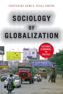 Image for Sociology of globalization: cultures, economies, and politics