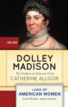 Image for Dolley Madison : The Problem of National Unity