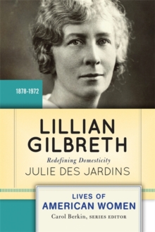 Image for Lillian Gilbreth : Redefining Domesticity