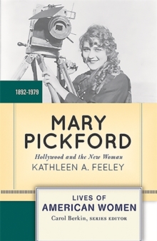 Image for Mary Pickford  : Hollywood and the new woman