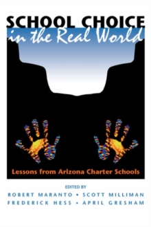 Image for School Choice In The Real World : Lessons From Arizona Charter Schools