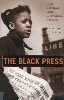 Image for The Black Press : New Literary and Historical Essays