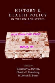Image for History and Health Policy in the United States : Putting the Past Back In