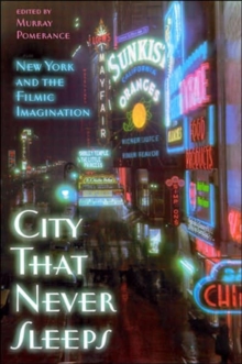 Image for City That Never Sleeps : New York and the Filmic Imagination