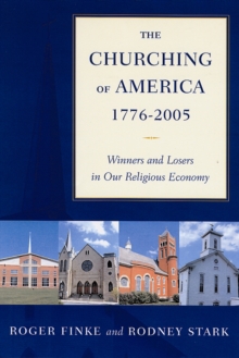 Image for Churching of America, 1776-2005: Winners and Losers in Our Religious Economy